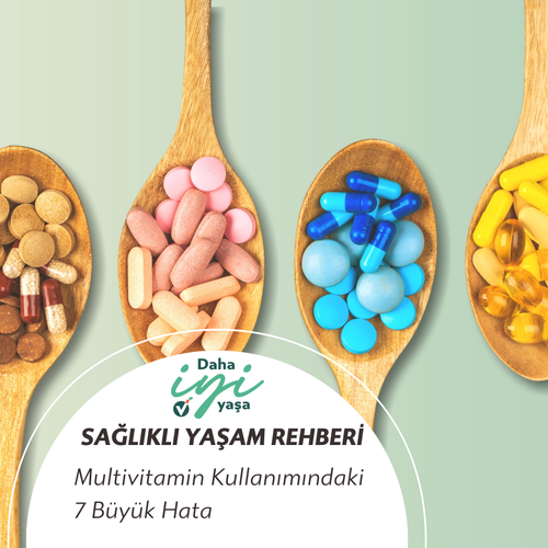 Multivitamin Kullanıyor musunuz? Bu 7 Hata Sağlığınıza Zarar Verebilir!