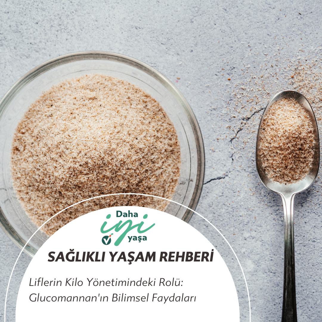 Liflerin Kilo Yönetimindeki Rolü: Glucomannan'ın Bilimsel Faydaları