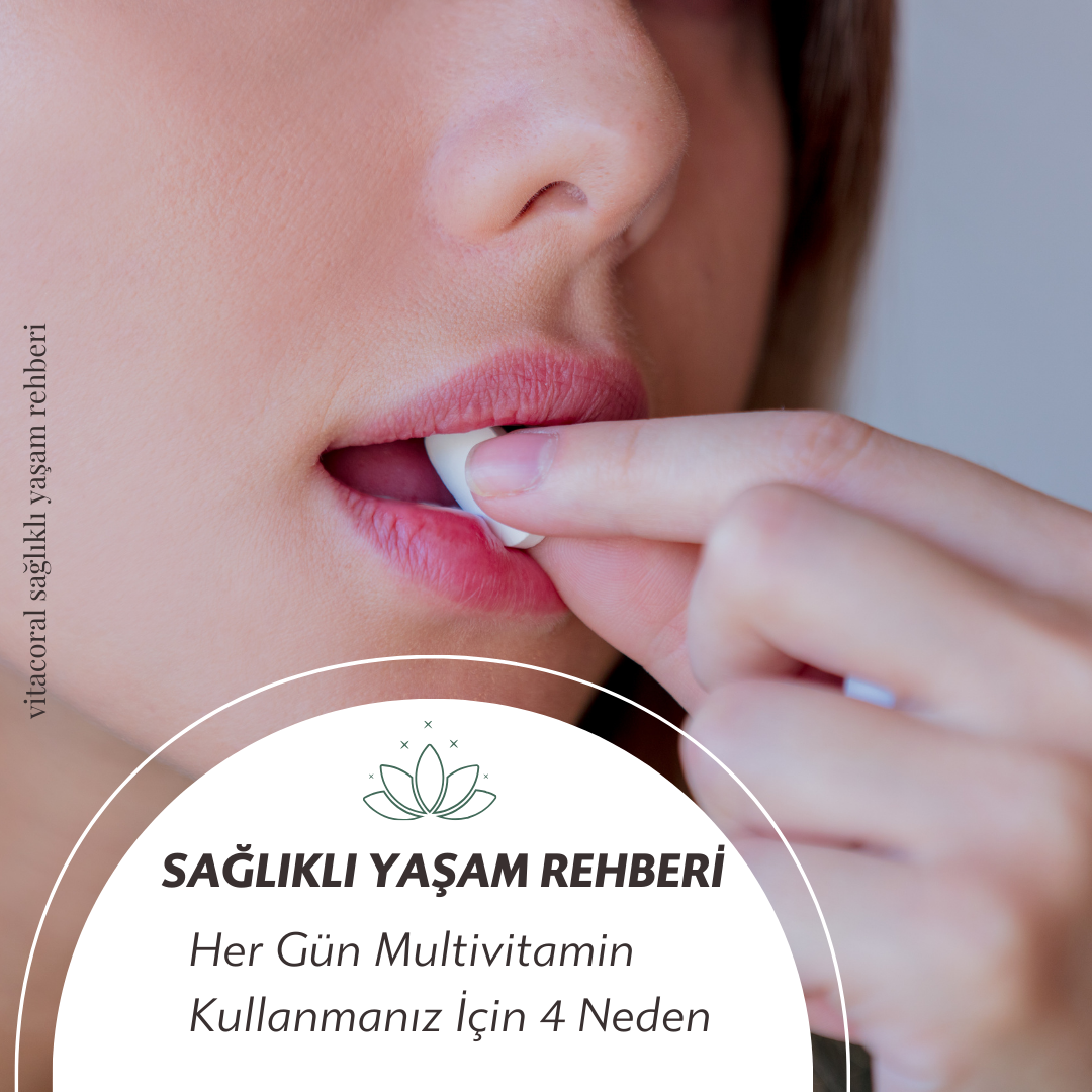 Her Gün Multivitamin Kullanmak İstemenizi Sağlayacak 4 Neden