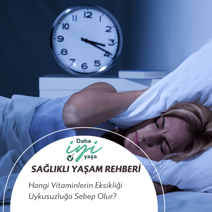 Hangi Vitaminlerin Eksikliği Uykusuzluğa Sebep Olur?