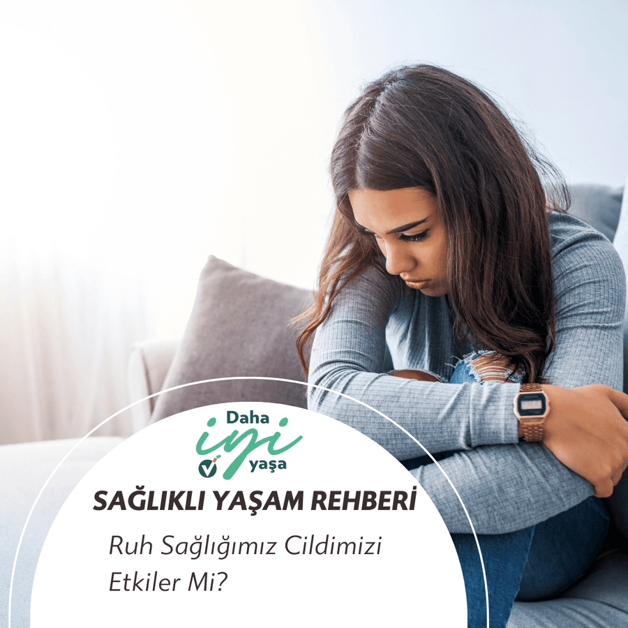 Ruh sağlığı ve Cildiniz | Vitacoral Sağlıklı Yaşam Rehberi | Vitacoral Collagen