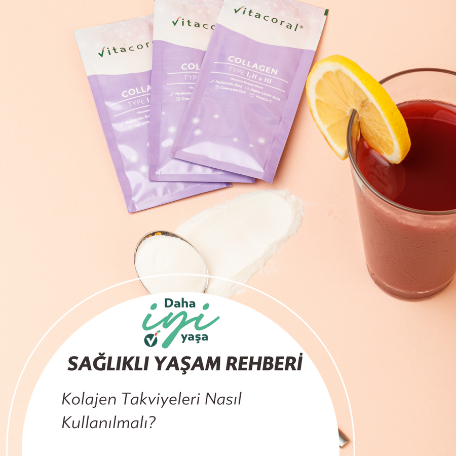 Kolajen Takviyeleri Nasıl Kullanılmalı? | vitacoral.com