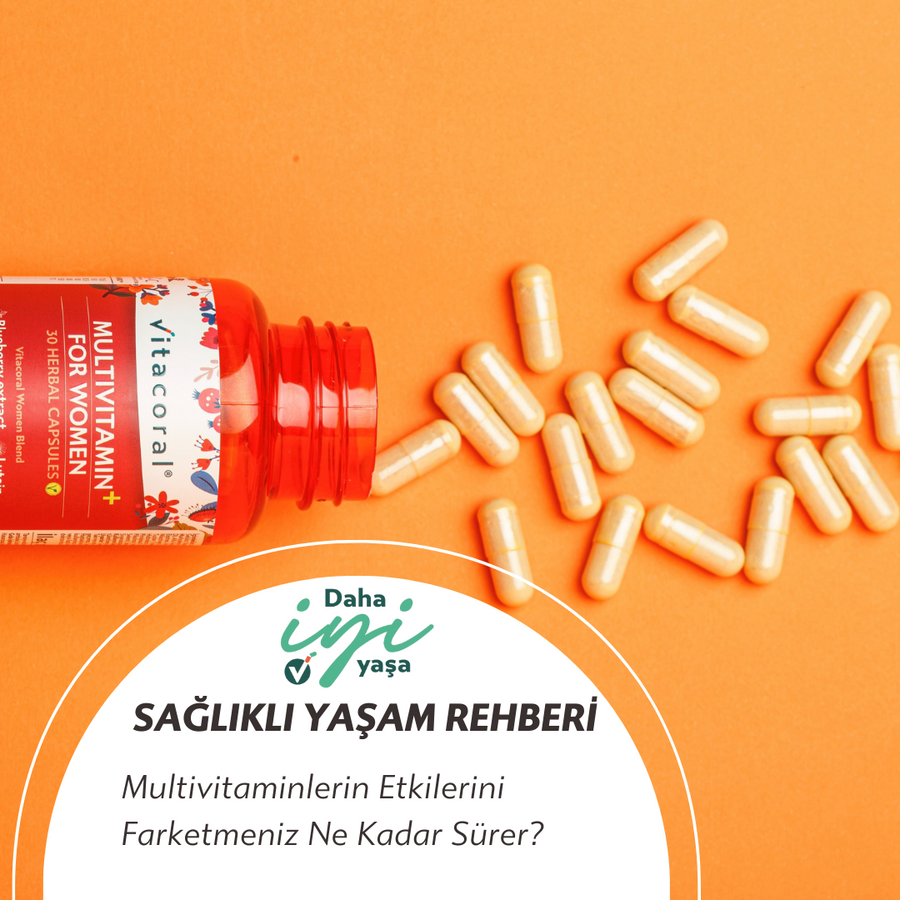 Multivitaminlerin Etkilerini Farketmeniz Ne Kadar Sürer? | vitacoral.com
