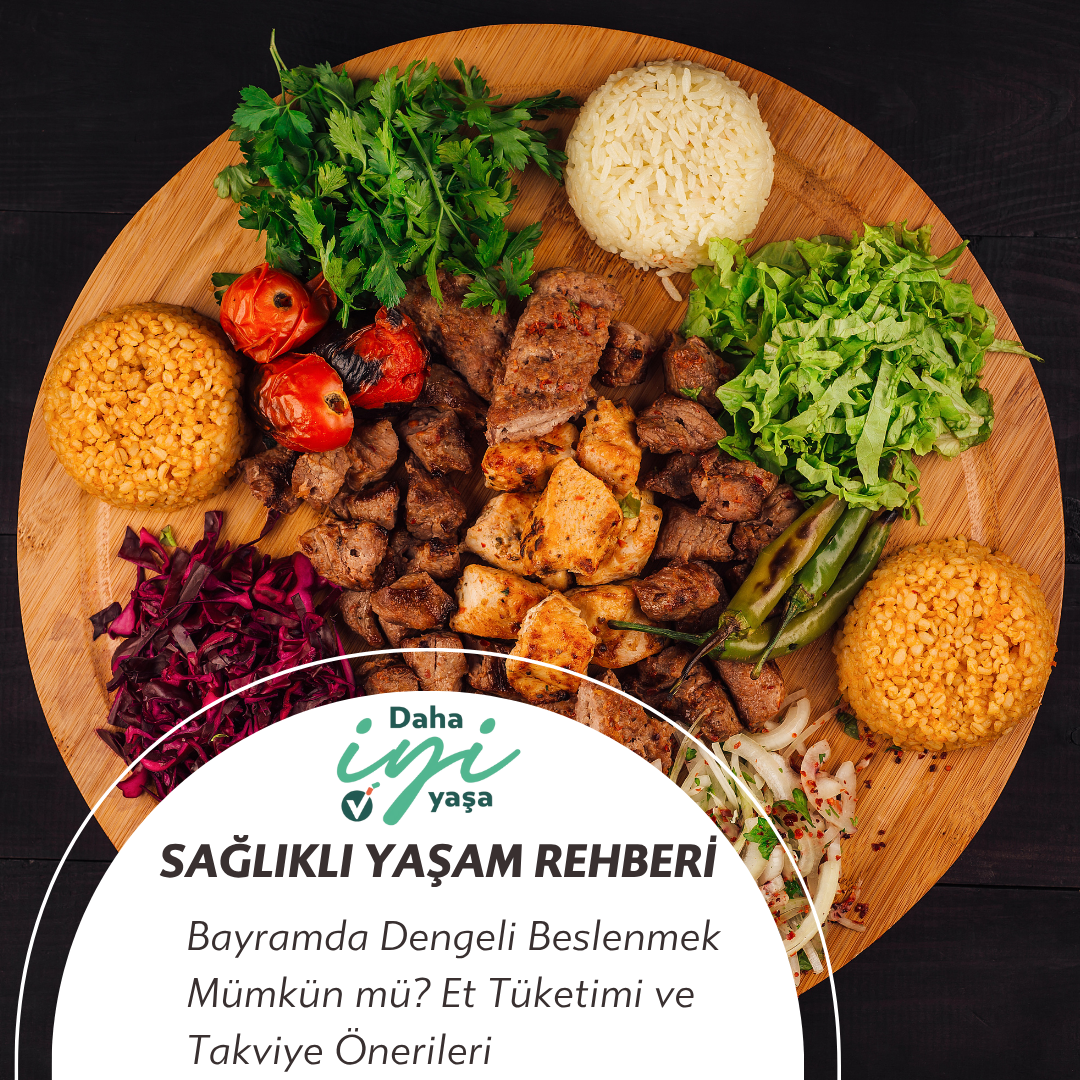 Bayramda Dengeli Beslenme | Et Tüketimi ve Takviyeler