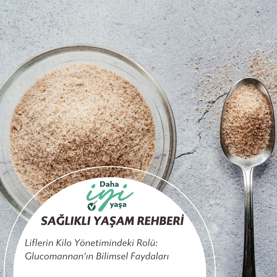Liflerin Kilo Yönetimindeki Rolü: Glucomannan'ın Bilimsel Faydaları
