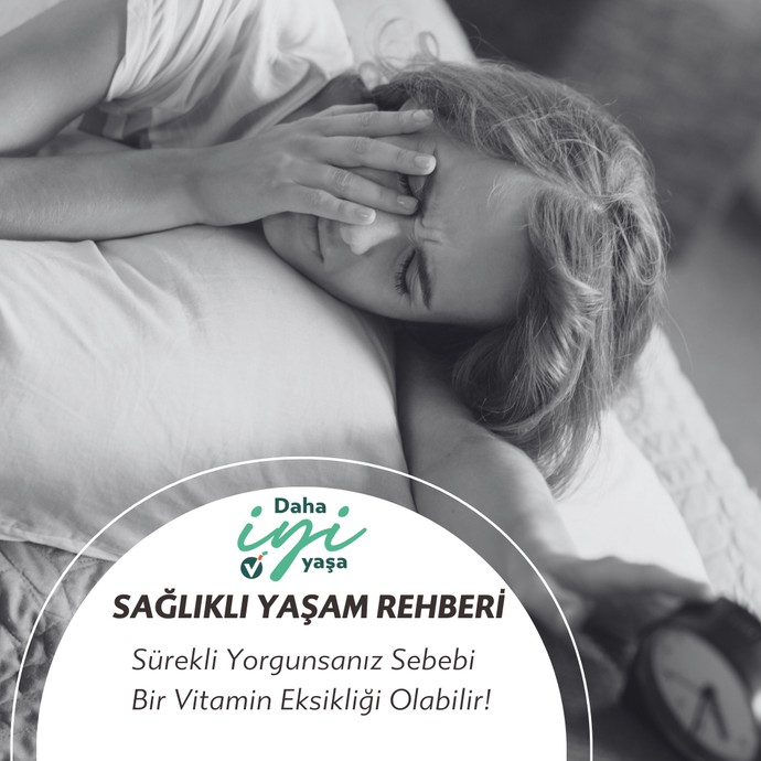 Sürekli Yorgunsanız Sebebi Bir Vitamin Eksikliği Olabilir!