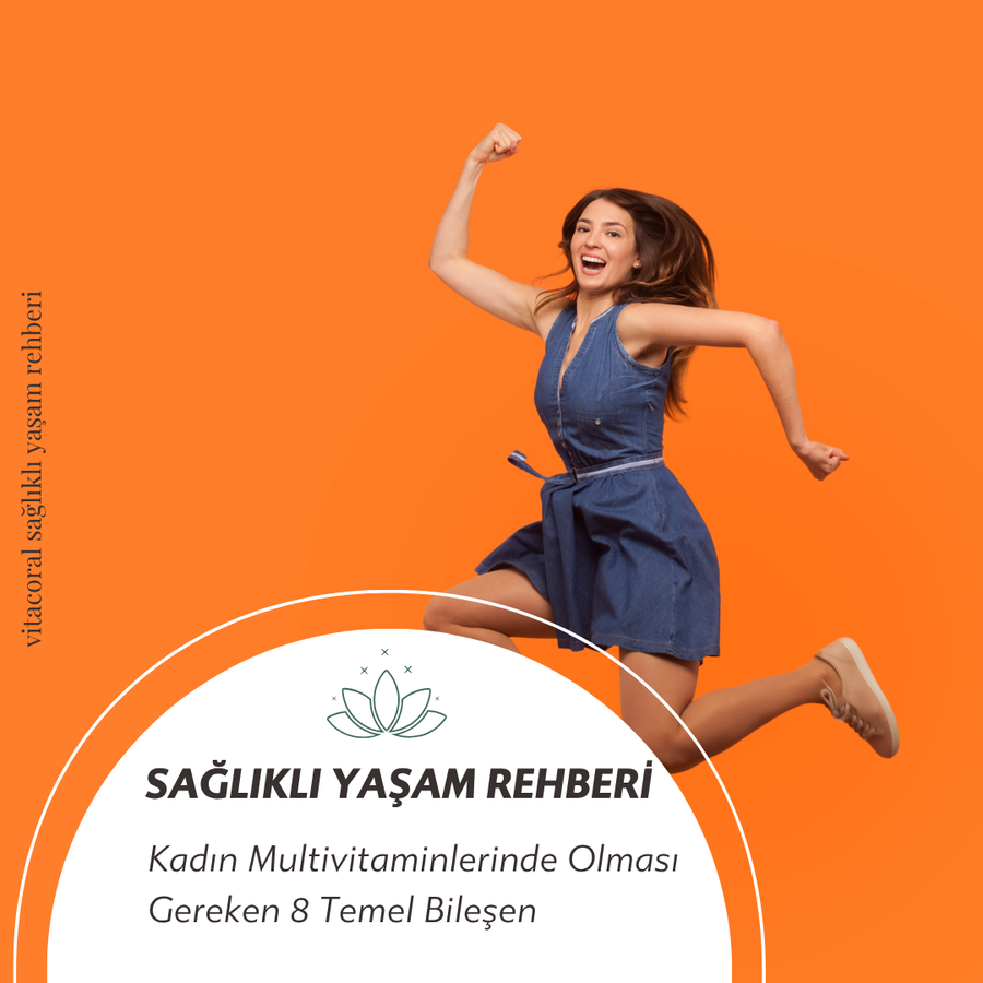 Biotin’den Çinkoya: Kadın Multivitaminlerinde Olması Gereken 8 Temel Bileşen- Vitacoral