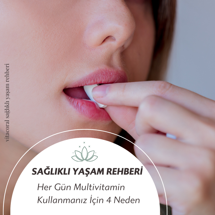 Her Gün Multivitamin Kullanmak İstemenizi Sağlayacak 4 Neden